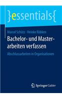 Bachelor- Und Masterarbeiten Verfassen