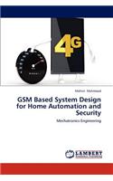 GSM Based System Design for Home Automation and Security