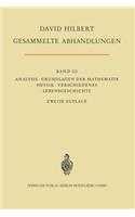 Gesammelte Abhandlungen III: Analysis . Grundlagen Der Mathematik Physik . Verschiedenes . Lebensgeschichte