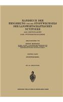Stoffwechsel Der Landwirtschaftlichen Nutztiere: Einschliesslich Der Ernährung Und Des Stoffwechsels Der Fische Und Bienen