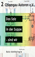 Das Salz in der Suppe - sind wir