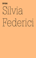 Silvia Federici: Witch-Hunting, Past and Present, and the Fear of the Power of Women: 100 Notes, 100 Thoughts: Documenta Series 096