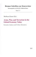 Arms, War and Terrorism in the Global Economy Today