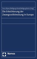 Die Erleichterung Der Zwangsvollstreckung in Europa