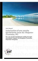 Valorisation D Une Souche Bactérienne Issue Du Kopara (Tuamotu, Pf): (Omn.Pres.Franc.)