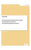 Internationaler Markteintritt junger technologieorientierter Dienstleistungsunternehmen