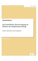 betriebliche Alterversorgung im Rahmen der Entgeltumwandlung