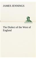 Dialect of the West of England; Particularly Somersetshire