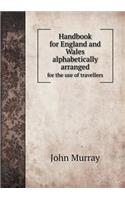 Handbook for England and Wales alphabetically arranged for the use of travellers: (English)