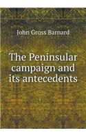 The Peninsular Campaign and Its Antecedents