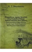 Pengadjaran Agama Mesehhij Jang Pendekh Didalam Bahasa Malajuw Dan Alifuru Depersombahkan Dengan Hhormat Kapada Segala Tuwan Pemarentah Hhal Pasurohan Indjil Di Batavia