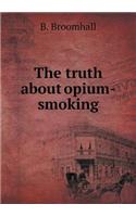 The truth about opium-smoking: (English)