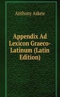 Appendix Ad Lexicon Graeco-Latinum (Latin Edition)