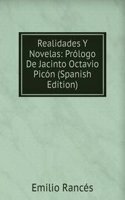 Realidades Y Novelas: Prologo De Jacinto Octavio Picon (Spanish Edition)