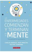 Las Enfermedades Comienzan Y Terminan En Tu Mente