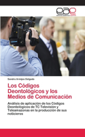 Códigos Deontológicos y los Medios de Comunicación