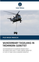 Wunderbaby Tagelang in Trümmern Gerettet