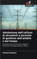 Valutazione dell'utilizzo di strumenti e tecniche di gestione dell'ambito e del tempo