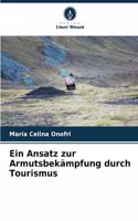 Ein Ansatz zur Armutsbekämpfung durch Tourismus
