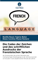 Codes der Zeichen und des schriftlichen Ausdrucks der französischen Sprache