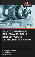 Calcolo Numerico Per l'Analisi Delle Sollecitazioni Di Cuscinetti a Perno