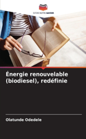 Énergie renouvelable (biodiesel), redéfinie