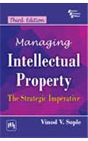 Managing Intellectual Property : The Strategic Imperative