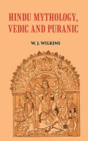 HINDU MYTHOLOGY, VEDIC AND PURANIC