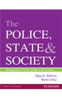 The Police, State and Society : Perspectives from India and France