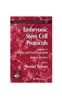 Embryonic Stem Cell Protocols: Vol 1 - Isolation and Characterization, 2e: Biotechnology