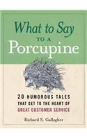 What to Say a Porcupine
