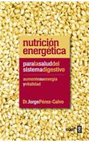 Nutricion Energetica Para El Sistema Digestivo