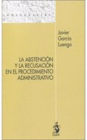 LA ABSTENCION Y LA RECUSACION EN EL PROCEDIMIENTO ADMINISTRATIVO
