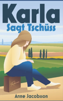Karla Sagt Tschüss