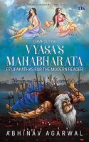 Completing Vyasaâ€™s Mahabharata (67 Upakathas for the Modern Reader)