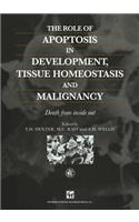 Role of Apoptosis in Development, Tissue Homeostasis and Malignancy