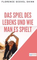 Das Spiel des Lebens und wie man es spielt