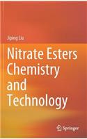 Nitrate Esters Chemistry and Technology