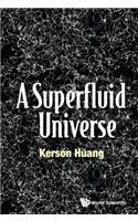 Superfluid Universe