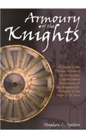 Armoury of the Knights: A Study of the Palace Armoury, Its Collection, and the Military Storehouses of the Hospitaller Knights of the Order of St. John