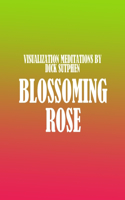 Blossoming Rose