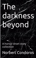 The Darkness Beyond