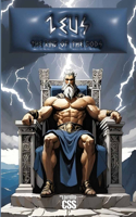 Zeus: The King of the Gods