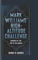 Mark Williams' High-Altitude Challenge: Snooker at the Top of the World