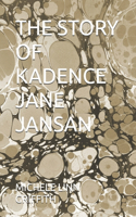 Story of Kadence Jane Jansan