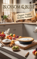 Elegant Vegan Holiday Soirées