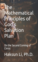 Mathematical Principles of God's Salvation Plan: On the Second Coming of Christ