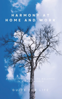 Harmony at Home and Work