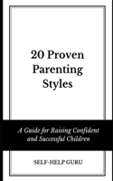 20 Proven Parenting Styles