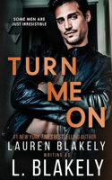 Turn Me On